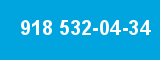 918 532-04-34